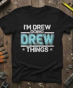 I'M DREW DOING DREW THINGS bold graphic design printed on comfortable cotton t-shirt