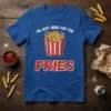 I'm Just Here For The Fries t-shirt design featuring a cartoon of french fries in a red and white striped