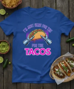Blue t-shirt with "I'm Just Here For The Tacos" text and a robot holding a taco graphic
