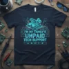 T-shirt with "I'm My Family's Unpaid Tech Support" quote and circuit board graphic in neon blue