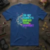 I'm My Family's Unpaid Tech Support t-shirt with circuit board graphic and colorful text