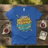 Bold comic-style text "I'M MY MOTHER IN LAW'S FAVORITE CHILD" on a blue t-shirt design