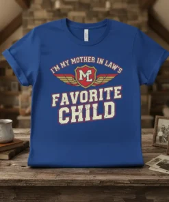 I'm My Mother In Law's Favorite Child text with winged shield graphic on blue t-shirt