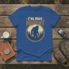 T-shirt with "I'm Not Bigfoot" text and a Bigfoot silhouette in a forest circle design