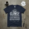 I'm Not Clumsy Just text design featuring creative typography on quality t-shirt