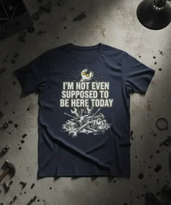 I'm Not Even Supposed To Be Here Today mechanic t-shirt with wrenches and tools graphic