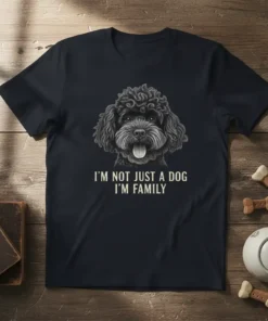 Black poodle head with text "I'm Not Just A Dog I'm Family" on a dark t-shirt