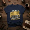Navy blue t-shirt with bold yellow and white text: "I'm Not Rude. I Just Have The Balls To Say What