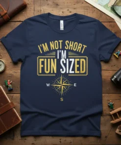Navy blue t-shirt with gold and white text reading "I'm Not Short I'm Fun Sized" and a compass graphic