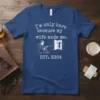 I'm only here because my wife made me EST. 2024 funny husband t-shirt design