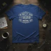 Blue t-shirt with "I'm Pretty Sure I Seized The Wrong Day" quote in vintage distressed font
