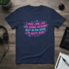 I May Look Like I'm Doing Nothing But In My Head I'm Quite Busy quote on a navy t-shirt, neon