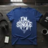 I'M SINGLE text with broken heart graphic on a blue t-shirt, graffiti style
