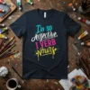 I'm so Adjective, I VERB Nouns text design on a dark t-shirt, featuring colorful typography