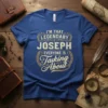 T-shirt with the text "I'm That Legendary Joseph Everyone Is Talking About" in a decorative font
