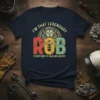 I'm That Legendary Rob Everyone Is Talking About T-Shirt design with a lion graphic and retro-style lettering
