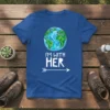 I'm With Her t-shirt design featuring a stylized Earth graphic above the text "I'M WITH HER" and an arrow