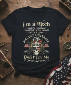 I'm a Bitch (Beautiful Intelligent Thoughtful Caring Honest) WITH A LOW BULLSHIT TOLERANCE Don't Try Me quote on a dark