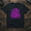 I'm A Crazy Bitch But I Have A Good Heart quote on a black t-shirt with pink distressed typography and