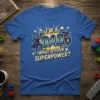 I'm a Dad What's Your Superpower? text with superhero dad graphic on blue t-shirt