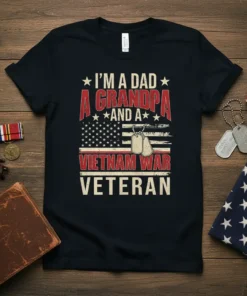 I'm A Dad A Grandpa And A Vietnam War Veteran text design on a black t-shirt with American flag graphic