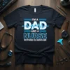 I'm a Dad and a Nurse Nothing Scares Me quote t-shirt with a heartbeat graphic