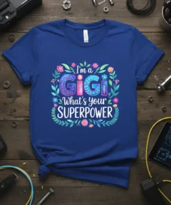T-shirt with "I'm a Gigi What's Your Superpower" text and floral graphics