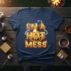 I'm a Hot Mess t-shirt design with a melting s'mores graphic surrounded by flames and smoke