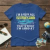 Blue t-shirt with "I'm a Kick Ass Vacation Planner That's What I'm Good At" text and compass graphic
