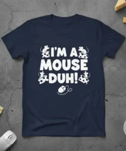 White text "I'M A MOUSE DUH!" with cartoon mice and cheese pattern on a navy blue t-shirt