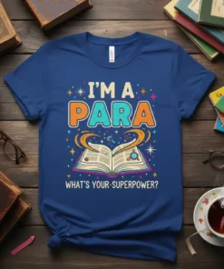 I'M A PARA WHAT'S YOUR SUPERPOWER? creative graphic design printed on comfortable cotton t-shirt