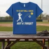 T-shirt with "I'm a Softball Coach Not a Target" text, featuring a female batter graphic and softball
