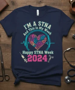 I'M A STNA And This Is My Week Happy STNA Week 2024 T-Shirt with floral heart and medical graphics