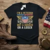 I'm A Veteran Not A Sucker Or A Loser text with American flag shield and wings graphic on a black