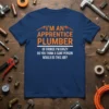 I'M AN APPRENTICE PLUMBER text design featuring creative typography on quality t-shirt