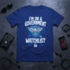 I'm On A Government Watchlist quote with eagle crest graphic on a blue t-shirt, ideal for conspiracy theorists