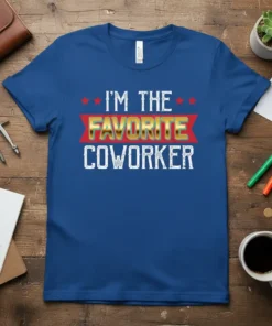 I'm The Favorite Coworker text design in bold white and gold font on a blue t-shirt, featuring red star accents