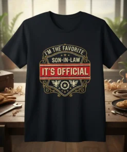 I'm The Favorite Son-In-Law It's Official T-Shirt with vintage badge design and bold red text