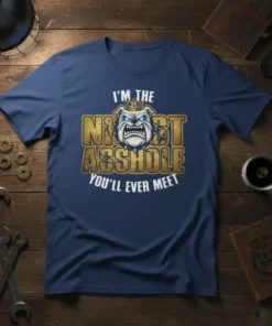 I'm The Nicest Asshole You'll Ever Meet text with a crowned bulldog graphic on a navy blue t-shirt