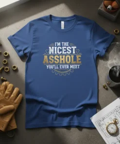 I'm the Nicest Asshole You'll Ever Meet text design on a blue t-shirt, featuring distressed golden and white typography with
