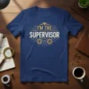 Supervisor T-Shirt with bold text "I'M THE SUPERVISOR" and gear graphics in gold and white