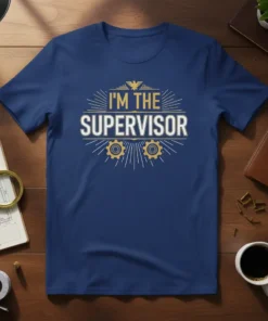 Supervisor T-Shirt with bold text "I'M THE SUPERVISOR" and gear graphics in gold and white