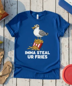 Blue t-shirt graphic of a seagull wearing goggles perched on fries with the text "IMMA STEAL UR FRIES"