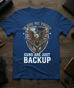 In God We Trust Guns Are Just Backup T-Shirt with eagle and firearms graphic, patriotic design
