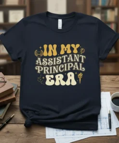 IN MY ASSISTANT PRINCIPAL ERA creative graphic design printed on comfortable cotton t-shirt