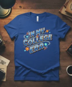 In My College Era text design with rockets and flowers on a blue t-shirt