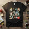 Daycare teacher t-shirt with the phrase "In My Daycare Teacher Era" and cute graphics like a teddy bear, books, and