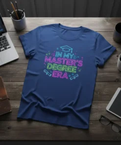 In My Master's Degree Era text with graduation cap and diploma graphic on a navy blue t-shirt