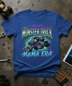 In My Monster Truck Mama Era text with a detailed monster truck graphic on a blue t-shirt