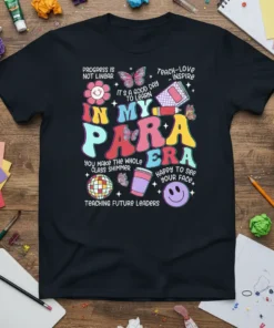 In My Para Era T-Shirt featuring colorful retro text, butterflies, a disco ball, and a smiley face, designed for paraeducators